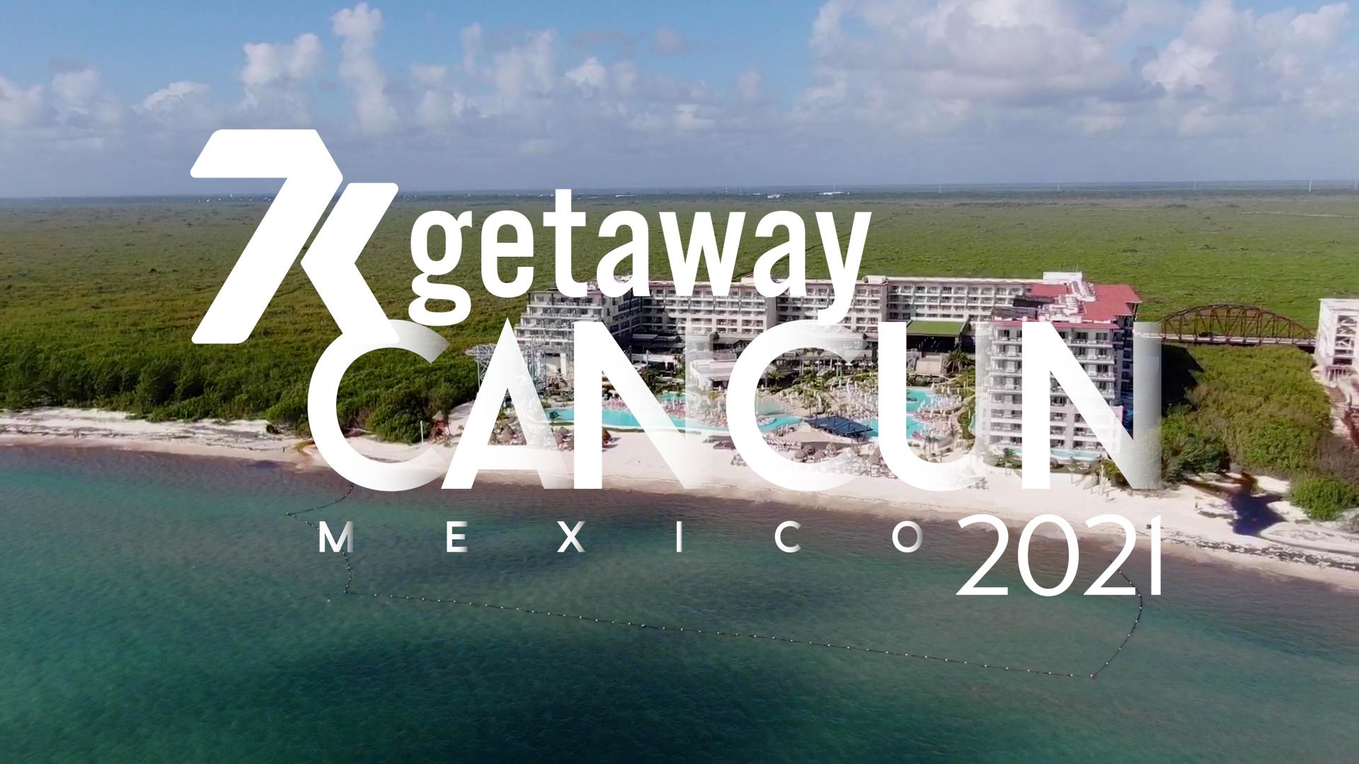 7k Getaway Cancun Mexico 2021