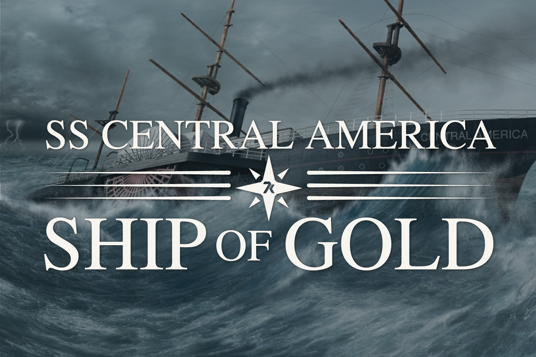 S.S. Central America: Ship of Gold
